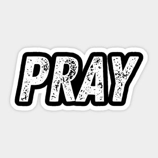 Pray Christian Short Quote Sticker